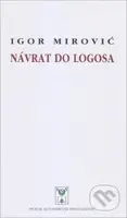 Návrat do Logosa - Igor Mirovič - kniha z kategorie Poezie