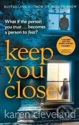 Keep You Close - Karen Cleveland - kniha z kategorie Thrillery