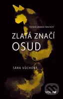 Zlatá značí osud - Sára Vůchová - kniha z kategorie Fantasy