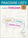 Pracovní listy k učebnici Máme rádi češtinu 5 (Vzdělávací obor český jazyk a literatura) - kniha z kategorie 1. stupeň