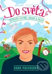 Do světa (Cestujte chytře, levně a často) - Hana Machalová - kniha z kategorie Mapy a cestování