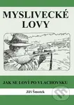 Myslivecké lovy - Jiří Šmotek - kniha z kategorie Beletrie