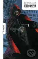 Inkognito (Tajné vydání) - Ed Brubaker, Sean Phillips - kniha z kategorie Komiksy
