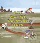 Ako motýle objavujú slová (Slovenčina metódou Montessori) - kniha z kategorie Mateřská škola a předškoláci