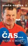 Čas… nejen o boxu - Rosťa Osička - kniha z kategorie Životopisy