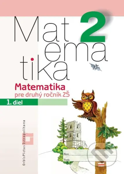 Matematika 2 pre základné školy - 1. diel (pracovná učebnica) - kniha z kategorie 1. stupeň