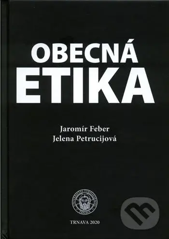Obecná etika - Jaromír Feber