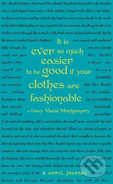 Anne of Green Gables: A Novel Journal - Lucy Maud Montgomery