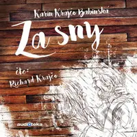 Za sny - Karin Krajčová Babinská, Richard Krajčo - audiokniha z kategorie Beletrie