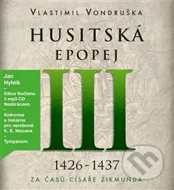 Husitská epopej III. (Za časů císaře Zikmunda (1426-1437)) - audiokniha z kategorie Beletrie