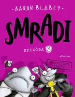 Smradi: Epizóda 3 (Chlpáčikova pomsta) - Aaron Blabey - kniha z kategorie Beletrie pro děti