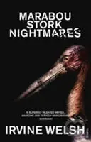Marabou Stork Nightmares - Irvine Welsh - kniha z kategorie Beletrie