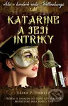 Katarine a její intriky (1. díl série Síla v kordech rodu Wellnsburgů) - kniha z kategorie Beletrie pro děti