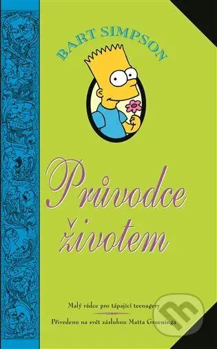 Bart Simpson - Průvodce životem (Malý rádce pro tápající teenagery) - kniha z kategorie Sci-fi, fantasy a komiksy