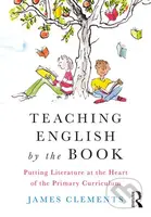Teaching English by the Book (Putting Literature at the Heart of the Primary Curriculum) - kniha z kategorie Humanitní a společenské vědy