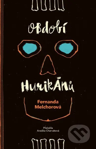 Období hurikánů - Fernanda Melchor - kniha z kategorie Společenská beletrie