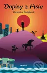 Dopisy z Asie - Veronika Štěpková - kniha z kategorie Mapy a cestování