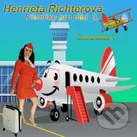 Písničky pro děti 3. (Čím budeš?) - Henrieta Richterová