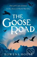 The Goose Road - Rowena House - kniha z kategorie Beletrie pro děti