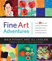 Fine Art Adventures (Over 35 Fun and Creative Art Projects Inspired by Classic Masterpieces from Around the World) - kniha z kategorie Umění, design…