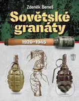 Sovětské granáty 1920-1945 - Zdeněk Beneš - kniha z kategorie Vojenství