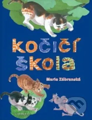 Kočičí škola - Marie Zábranská - kniha z kategorie Pro děti