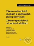 Zákon o zdravotních službách a podmínkách jejich poskytování Praktický komentář - kniha z kategorie Právo