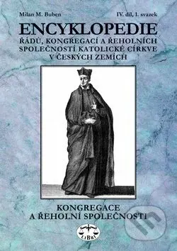 Encyklopedie řádů, kongregací a řeholních společností katolické církve v českých zemích - kniha z kategorie Odborné a naučné