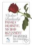 Padáka dej hněvu, nechoď bez úsměvu (aneb Dvojverší pro pohodový život) - kniha z kategorie Poezie