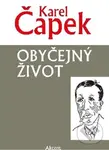 Obyčejný život - Karel Čapek - kniha z kategorie Beletrie