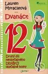 Dvanáct - 12 (Neobyčejný deník obyčejné holky) - Lauren Myracle