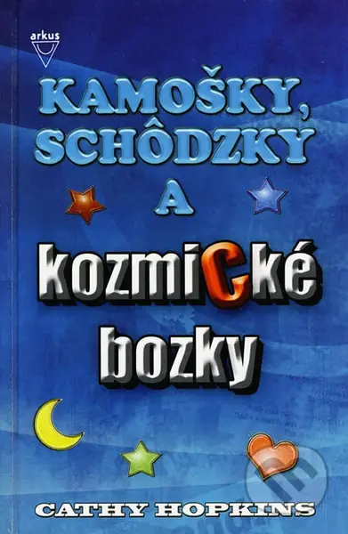 Kamošky, schôdzky a kozmické bozky - Cathy Hopkins - kniha z kategorie Beletrie pro děti