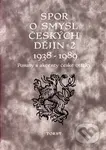 Spor o smysl českých dějin 2  1938-1989 (Posuny a akcenty české otázky) - kniha z kategorie Historie