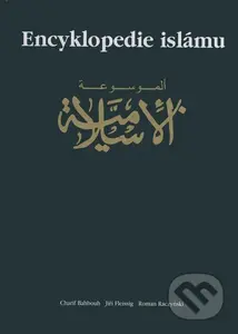 Encyklopedie islámu - Charif Bahbouh, Jiří Fleissig, Roman Raczyński - kniha z kategorie Odborné a naučné