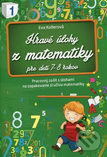 Hravé úlohy z matematiky (Pre deti 7 - 8 rokov) - Eva Kollerová - kniha z kategorie Úkoly pro děti