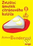 Zvláštní smutek citrónového koláče - Aimee Bender - kniha z kategorie Beletrie pro děti