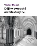 Dějiny evropské architektury IV. díl - Václav Mencl - kniha z kategorie Dějiny architektury