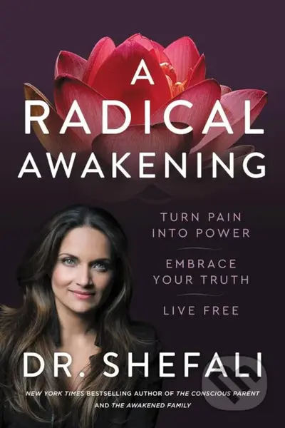 A Radical Awakening (Turn Pain into Power, Embrace Your Truth, Live Free) - kniha z kategorie Psychologie