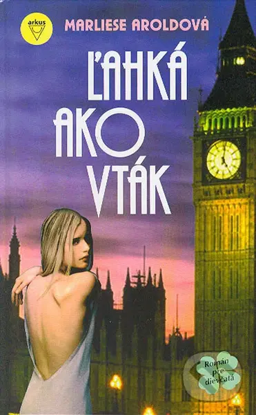 Ľahká ako vták - Marliese Arold