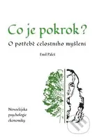Co je pokrok (O potřebě celostního myšlení. Novoelejská psychologie ekonomiky) - kniha z kategorie Beletrie