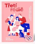 Třetí rodič (Praktický průvodce nevlastním rodičovstvím) - kniha z kategorie Vztahy a rodina