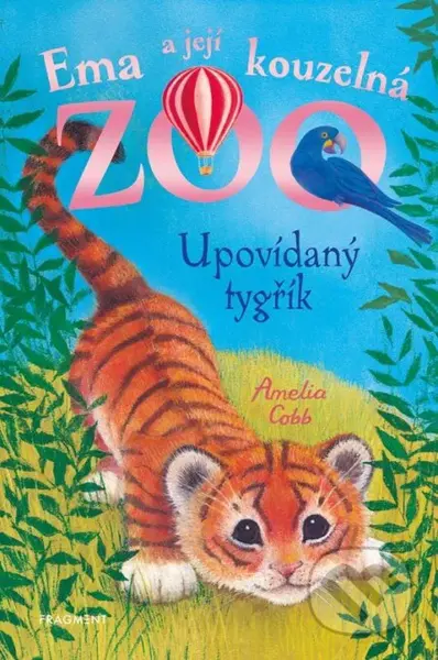 Ema a její kouzelná zoo: Upovídaný tygřík - Sophy Williams (ilustrátor), Amelia Cobb - kniha z kategorie Pro děti