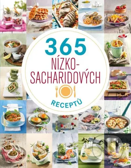 365 nízkosacharidových receptů - kniha z kategorie Diety a zdravá výživa