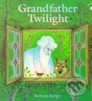 Grandfather Twilight - Barbara Berger - kniha z kategorie Pohádky