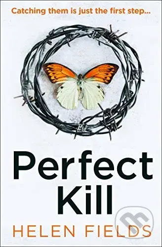 Perfect Kill - Helen Fields,Perfect Kill - Helen Fields - kniha z kategorie Detektívky