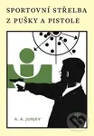 Sportovní střelba z pušky a pistole - kniha z kategorie Přírodní vědy a technika