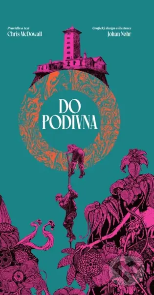 Do podivna - Chris McDowall, Johan Nohr (ilustrácie) - kniha z kategorie Fantasy