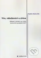 Víra, náboženství a cirkve (Nákupní chování na trzích kulturních produktů 2017) - kniha z kategorie Humanitní a společenské vědy