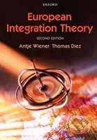 European Integration Theory - Antje Wiener, Tanja A. Borzel, Thomas Risse - kniha z kategorie Humanitní a společenské vědy