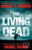The Living Dead : A masterpiece of zombie horror - George A. Romero - kniha z kategorie Horory